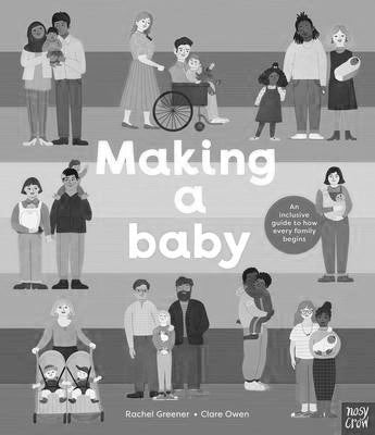 Making a Baby: An Inclusive Guide to How Every Family Begins